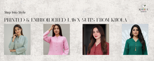 Step Into Style Printed & Embroidered Lawn Suits from Khola